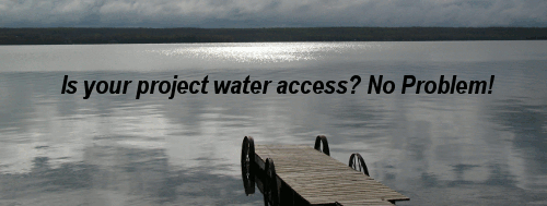 Is your project water access? No problem!
